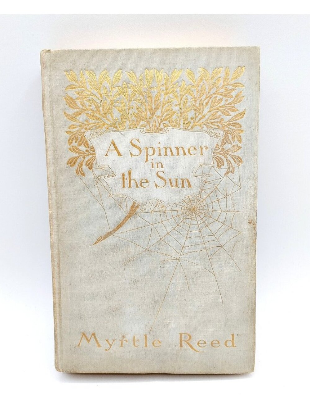 A Spinner in the Sun VINTAGE HC 1st Edition 1906 MYRTLE REED